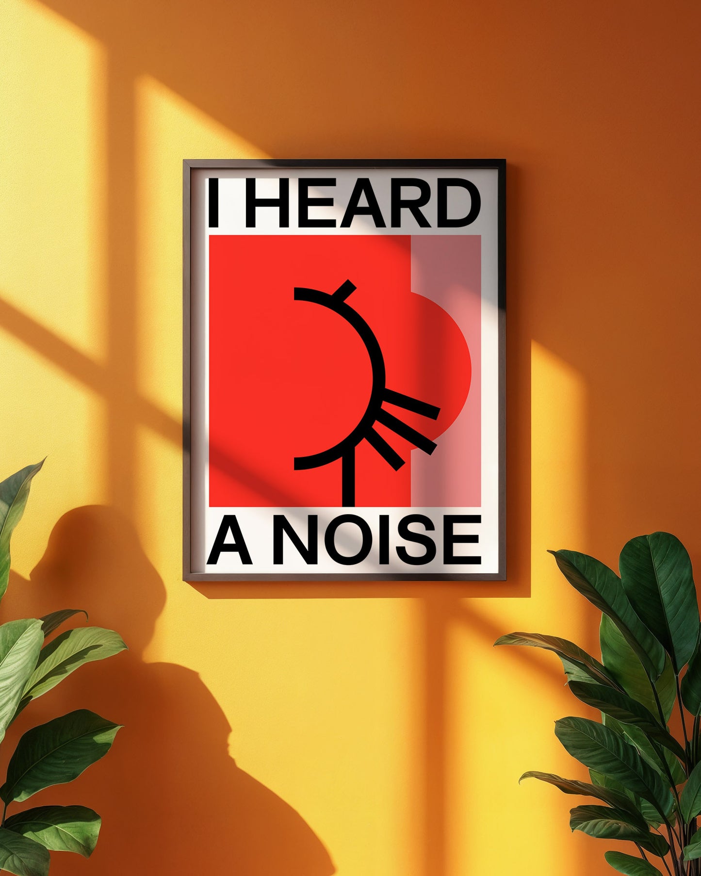 I HEARD A NOISE