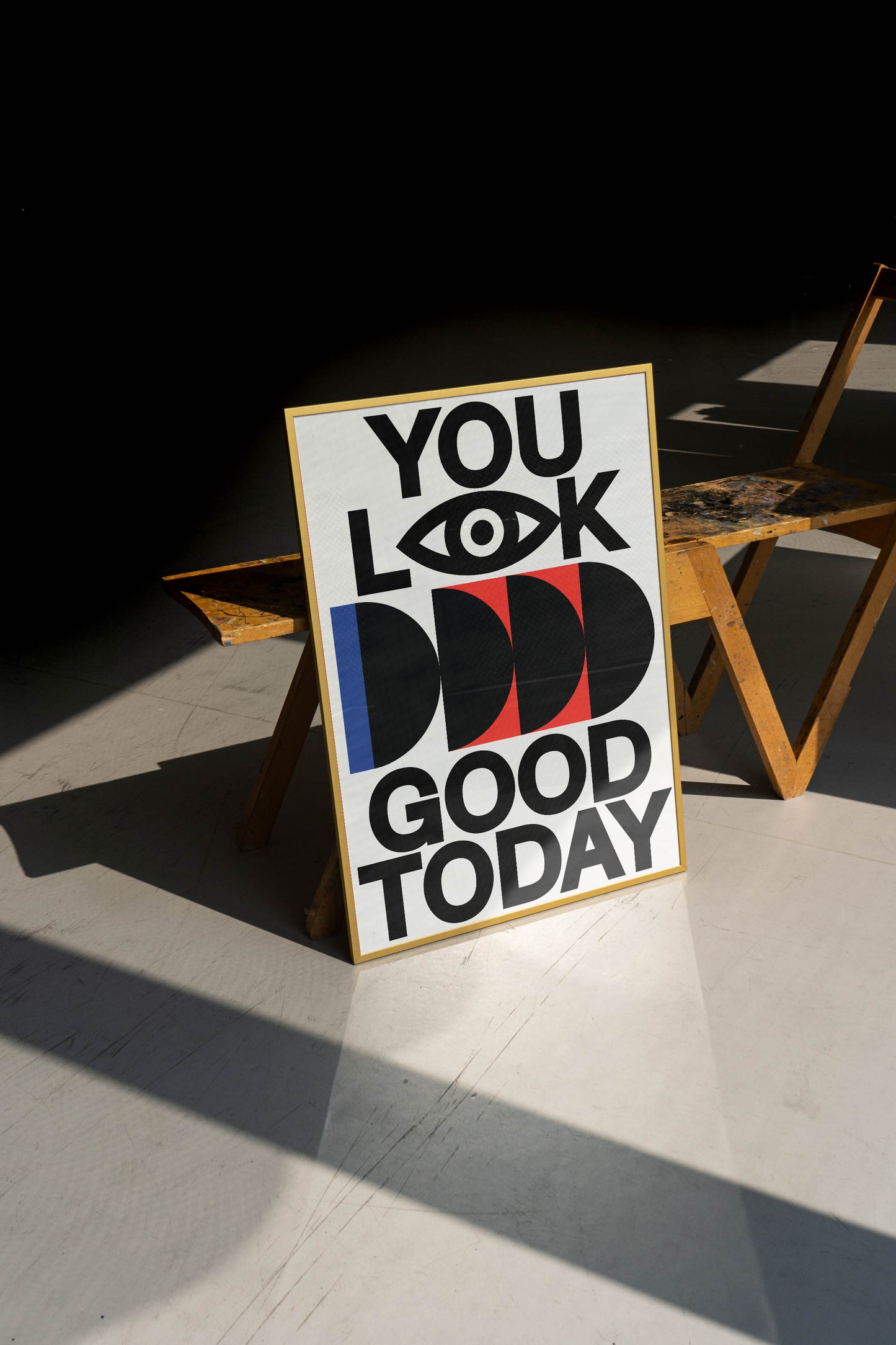 YOU LOOK GOOD TODAY