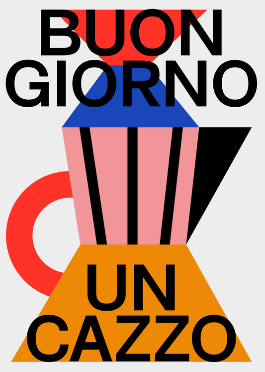 BUONGIORNO UN CAZZO