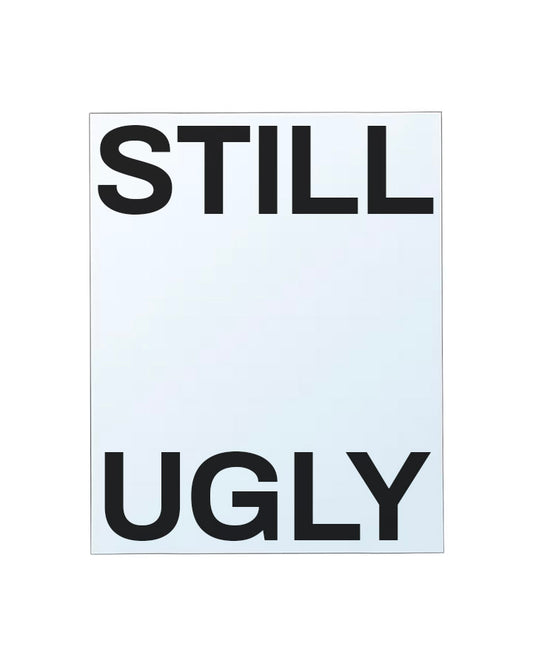 Still Ugly Mirror M