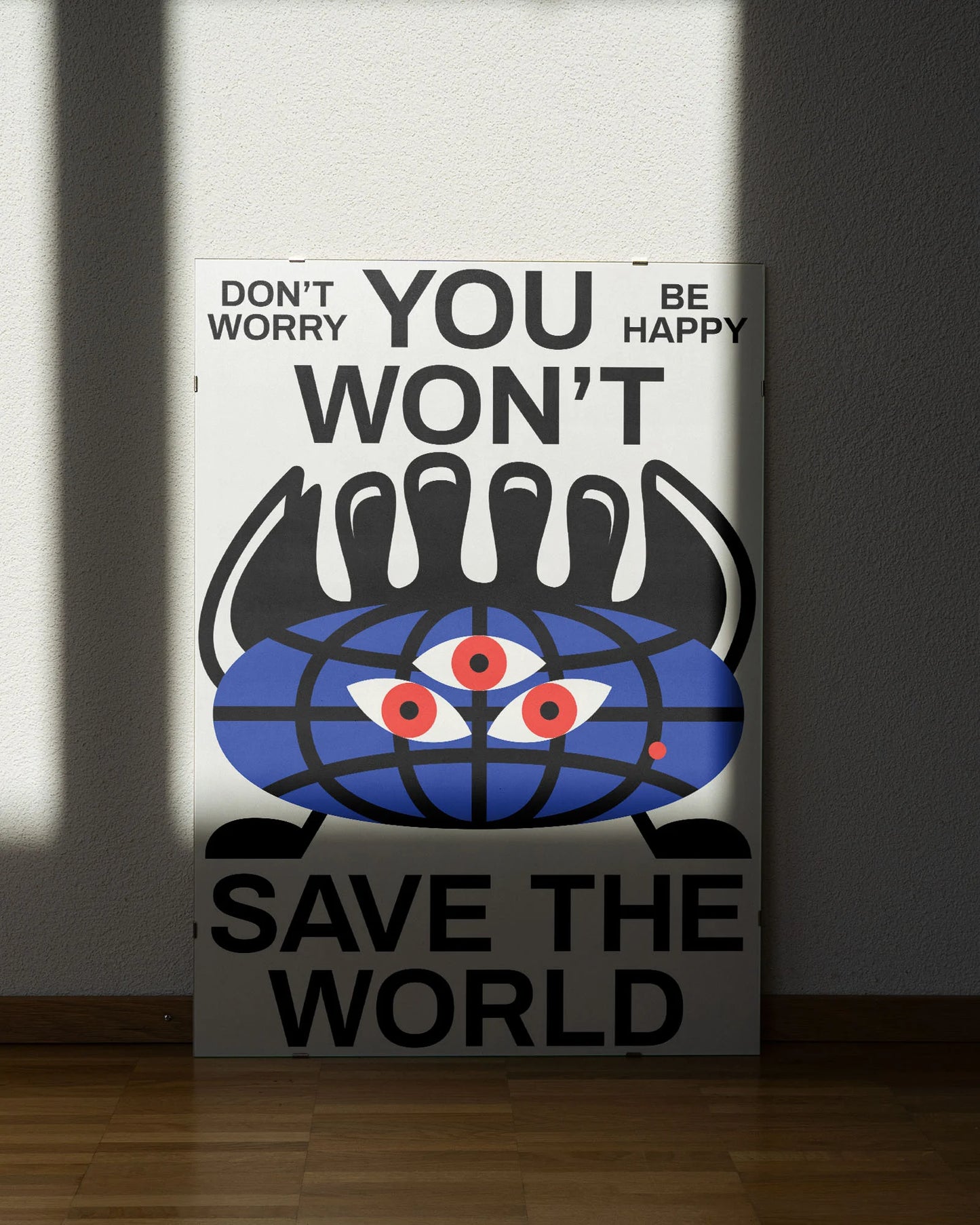 YOU WON'T SAVE THE WORLD BLUE / RED DOT